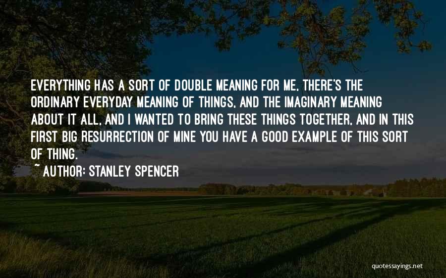Stanley Spencer Quotes 1911503
