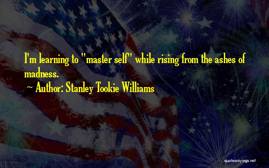 Stanley Tookie Williams Quotes 139243