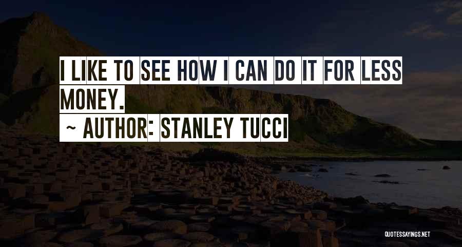 Stanley Tucci Quotes 1507515