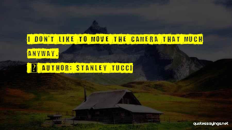 Stanley Tucci Quotes 1805094