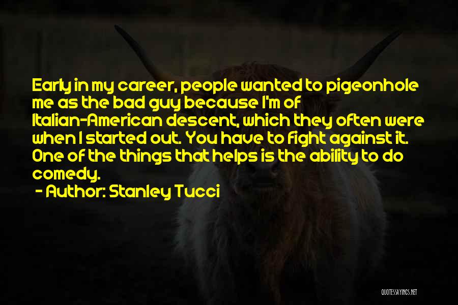 Stanley Tucci Quotes 2059374