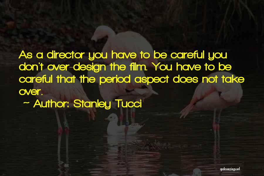 Stanley Tucci Quotes 713562