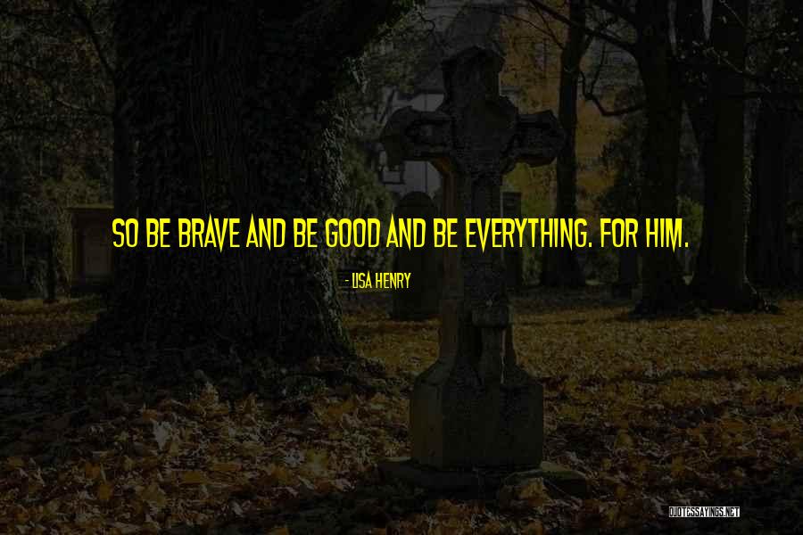 Stanley Uris Quotes By Lisa Henry Stanley Uris Quotes By Lisa Henry