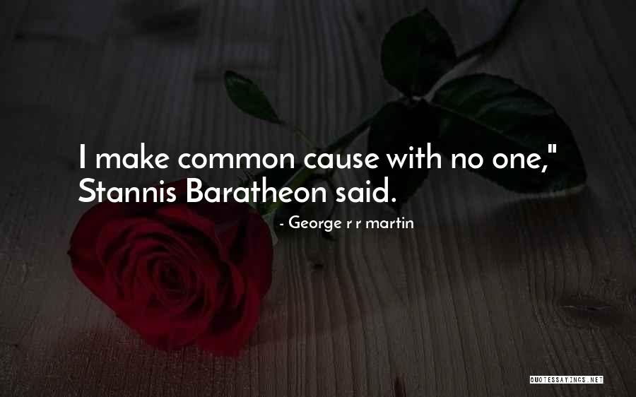 Stannis Best Quotes By George R R Martin Stannis Best Quotes By George R R Martin