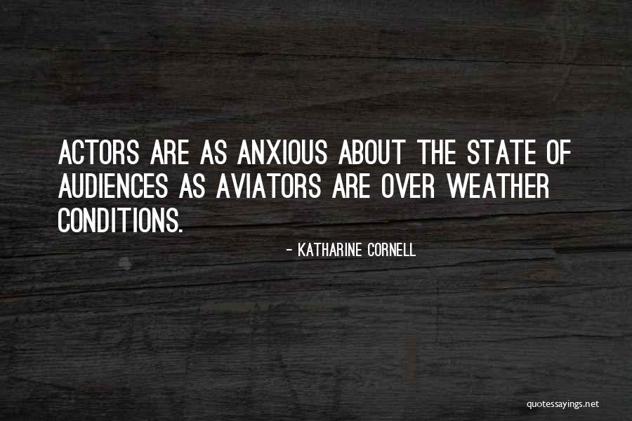 Stanny Tendergrass Quotes By Katharine Cornell Stanny Tendergrass Quotes By Katharine Cornell