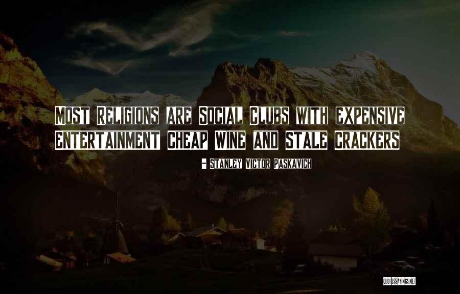 Stantasyyland Quotes By Stanley Victor Paskavich Stantasyyland Quotes By Stanley Victor Paskavich