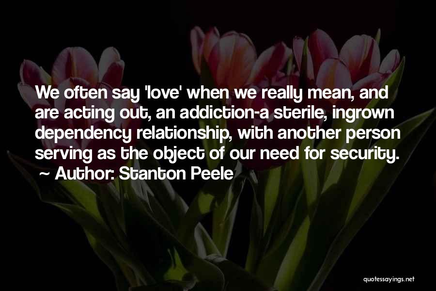 Stanton Peele Quotes 1333871