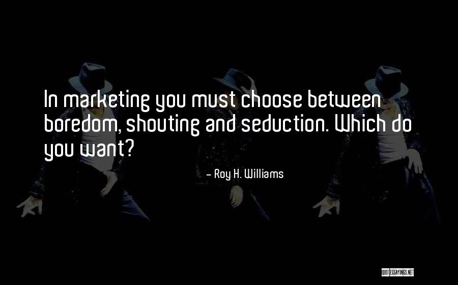 Stanush Quotes By Roy H. Williams Stanush Quotes By Roy H. Williams