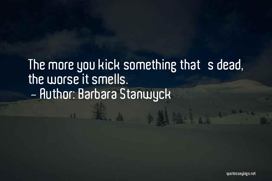 Stanwyck Quotes By Barbara Stanwyck