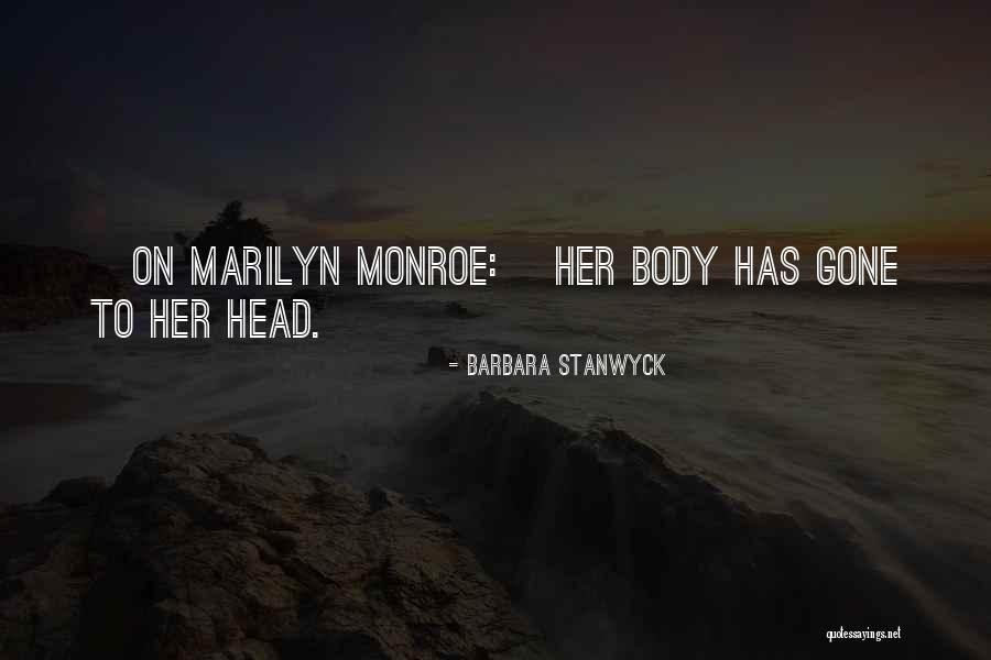 Stanwyck Quotes By Barbara Stanwyck