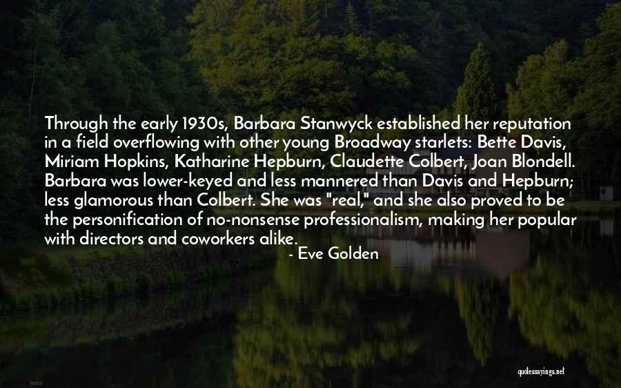 Stanwyck Quotes By Eve Golden