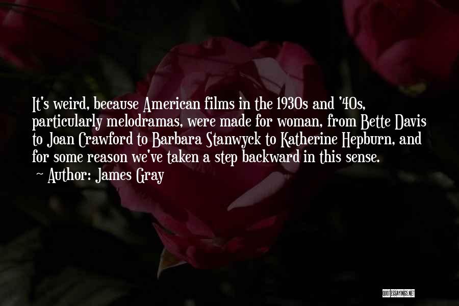 Stanwyck Quotes By James Gray