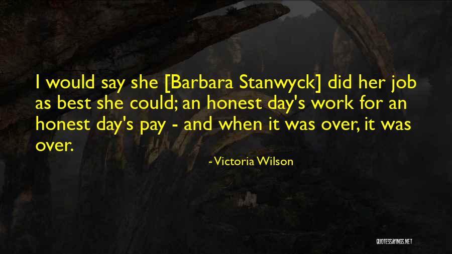 Stanwyck Quotes By Victoria Wilson