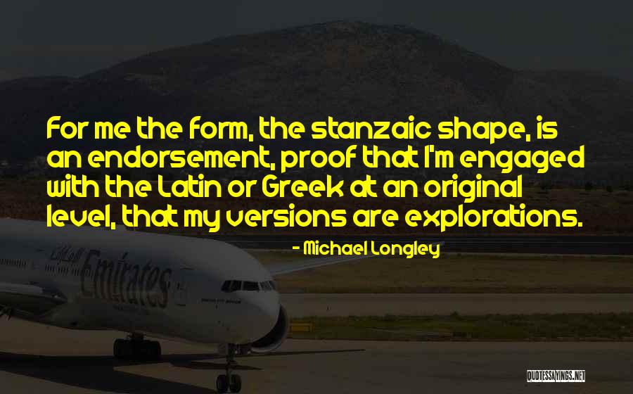 Stanzaic Form Quotes By Michael Longley Stanzaic Form Quotes By Michael Longley
