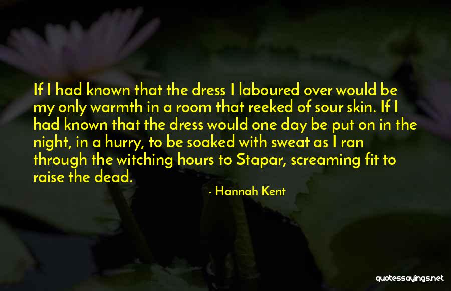 Stapar Quotes By Hannah Kent Stapar Quotes By Hannah Kent