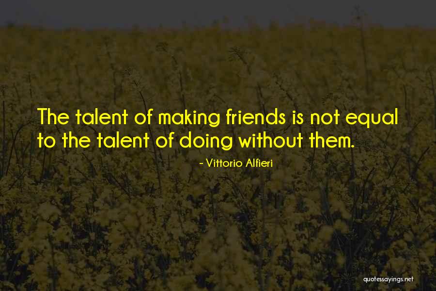 Stapelberg Eiendomme Quotes By Vittorio Alfieri Stapelberg Eiendomme Quotes By Vittorio Alfieri