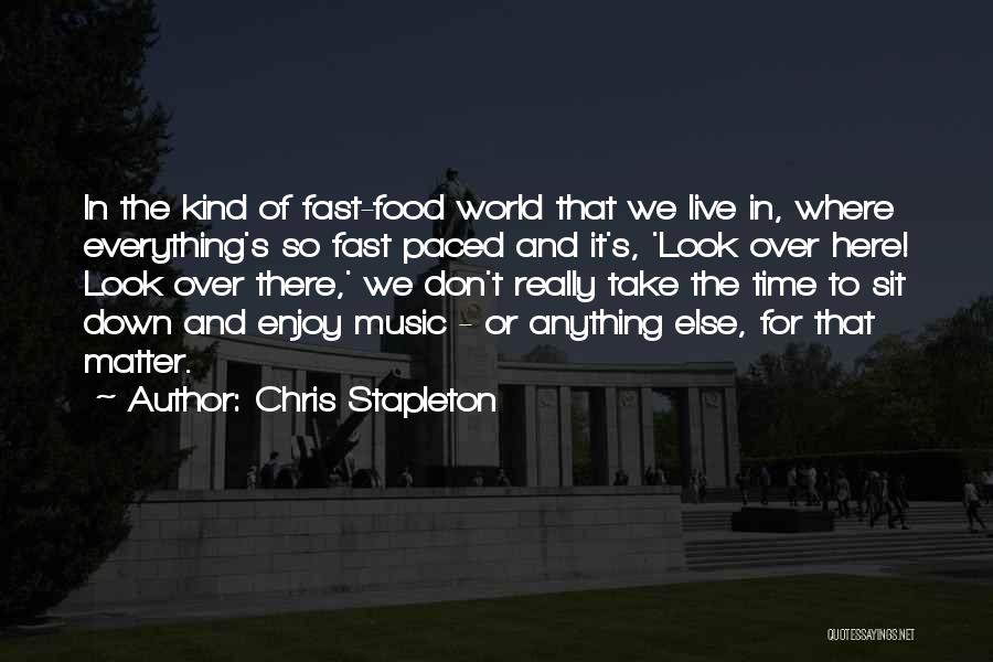 Stapleton Quotes By Chris Stapleton