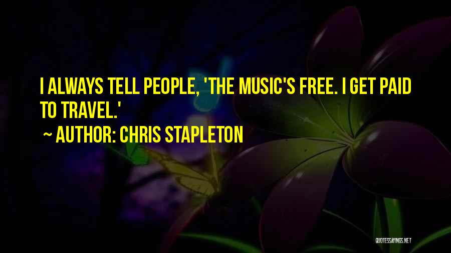 Stapleton Quotes By Chris Stapleton