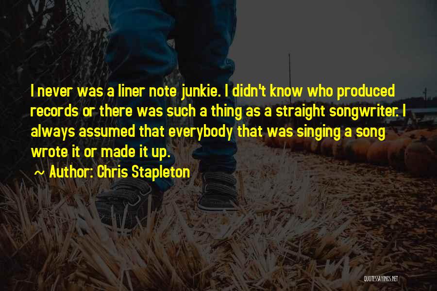 Stapleton Quotes By Chris Stapleton