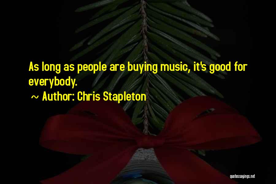 Stapleton Quotes By Chris Stapleton