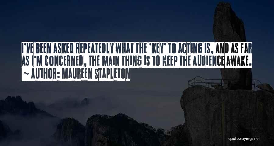 Stapleton Quotes By Maureen Stapleton