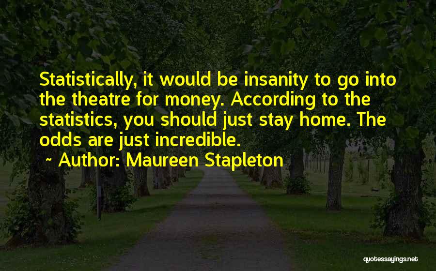 Stapleton Quotes By Maureen Stapleton