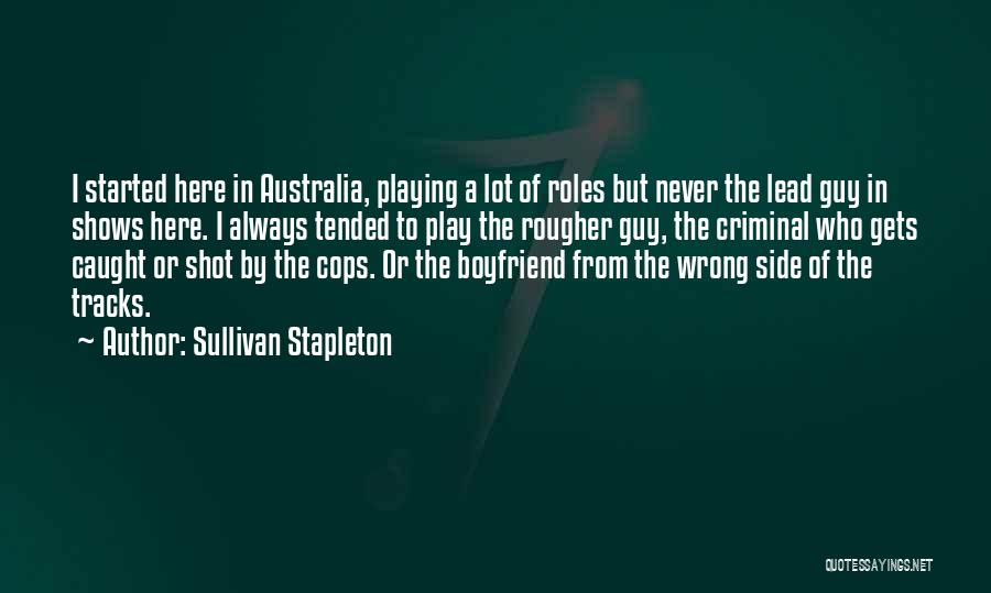 Stapleton Quotes By Sullivan Stapleton