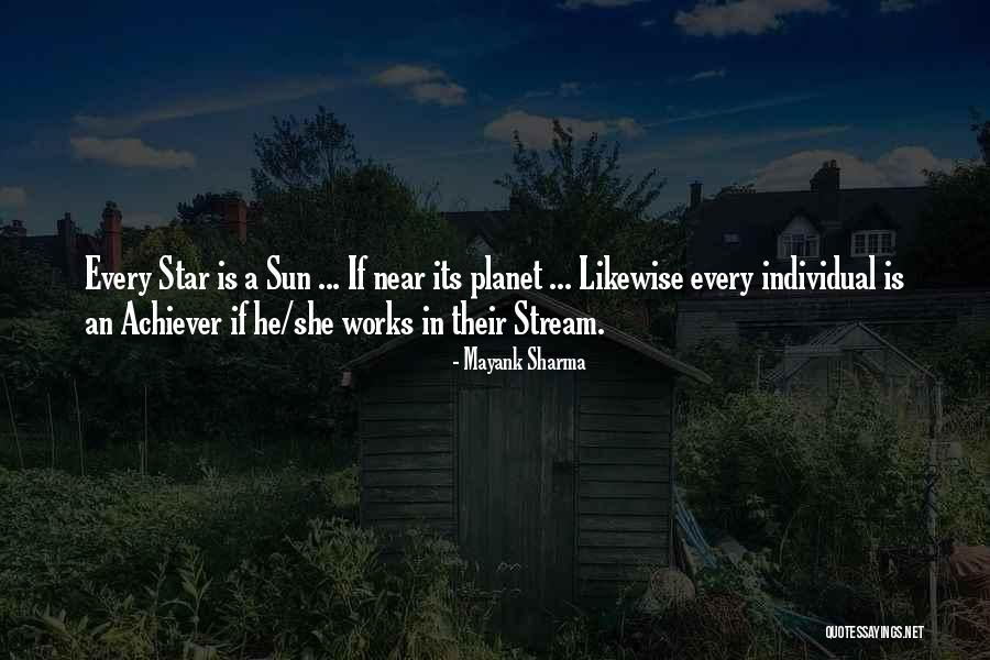 Star Achiever Quotes By Mayank Sharma Star Achiever Quotes By Mayank Sharma
