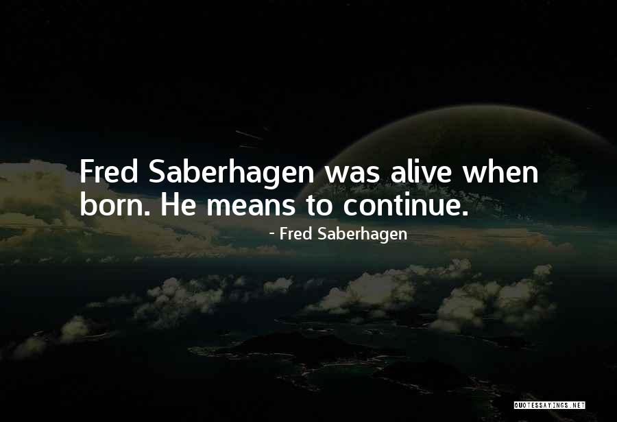 Star Airlines Quotes By Fred Saberhagen Star Airlines Quotes By Fred Saberhagen