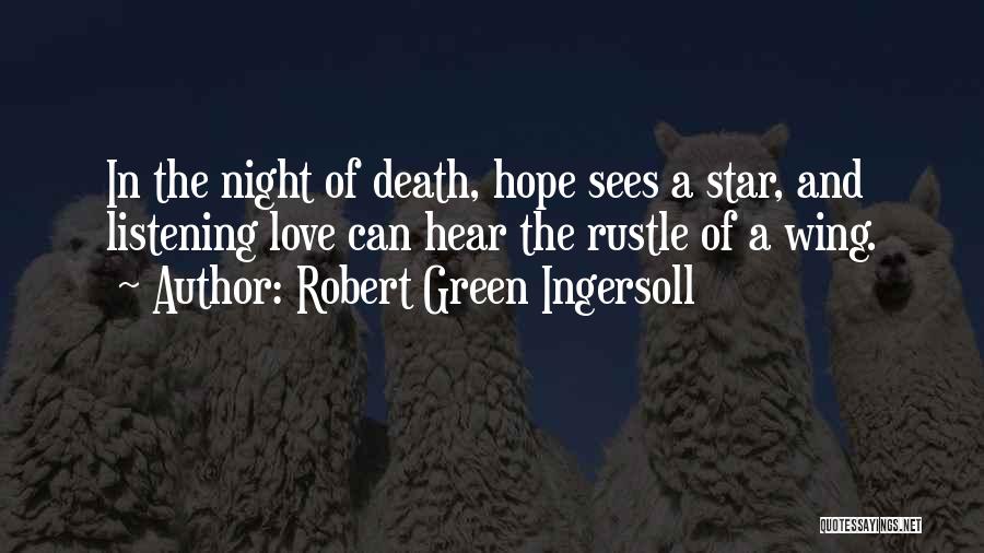 Star And Death Quotes By Robert Green Ingersoll