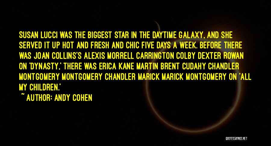 Star And Galaxy Quotes By Andy Cohen