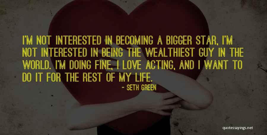 Star And Love Quotes By Seth Green