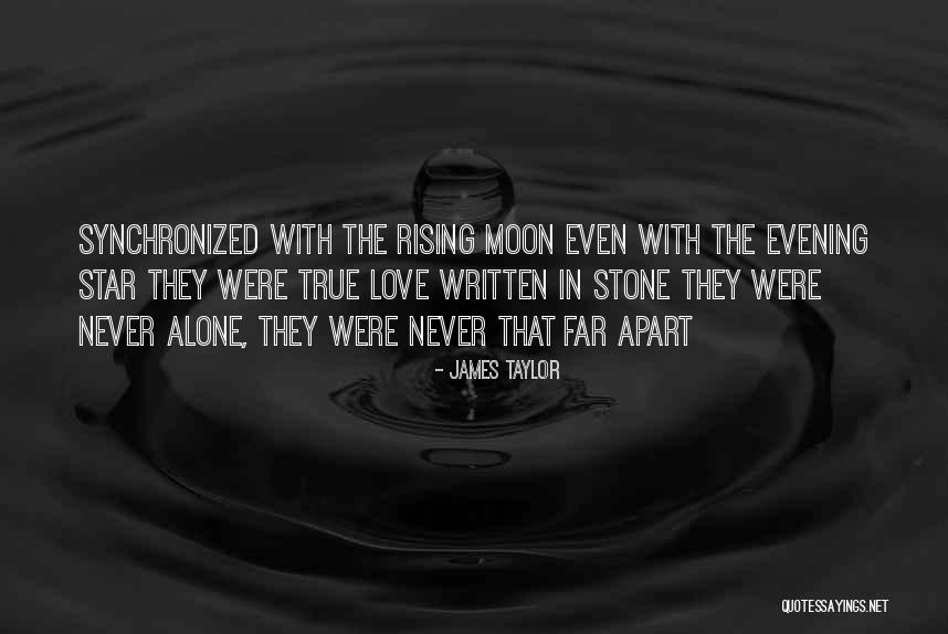 Star And Moon Love Quotes By James Taylor Star And Moon Love Quotes By James Taylor