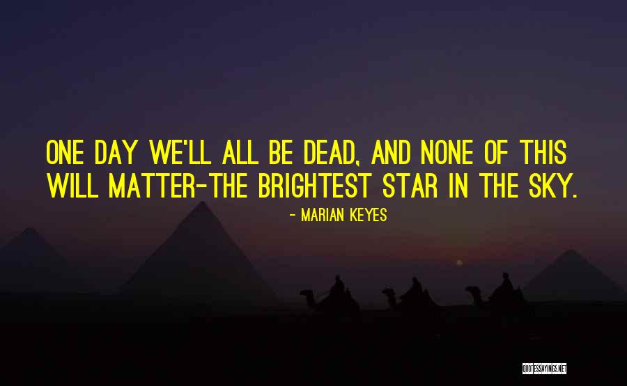 Star And Sky Quotes By Marian Keyes Star And Sky Quotes By Marian Keyes