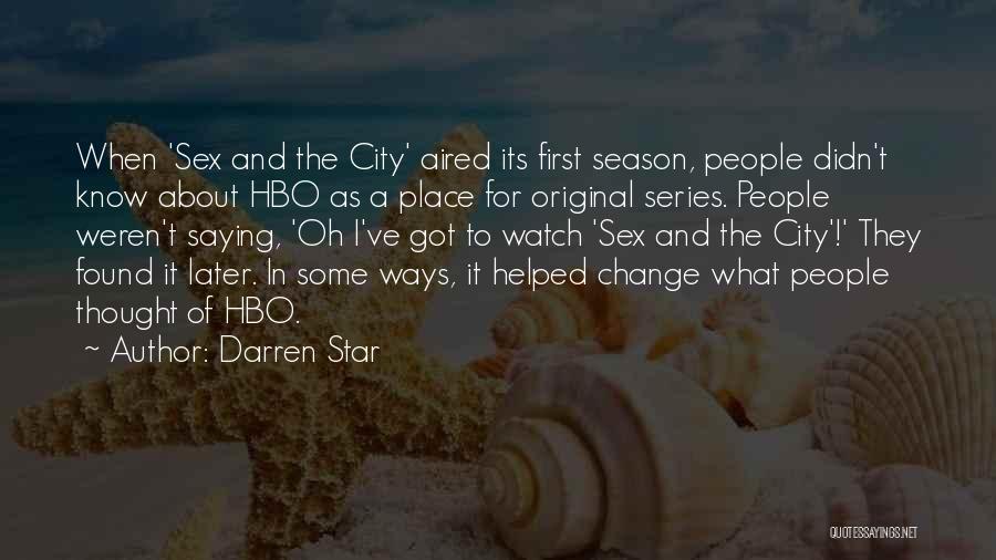 Star City Quotes By Darren Star