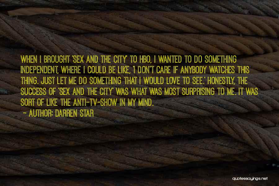 Star City Quotes By Darren Star