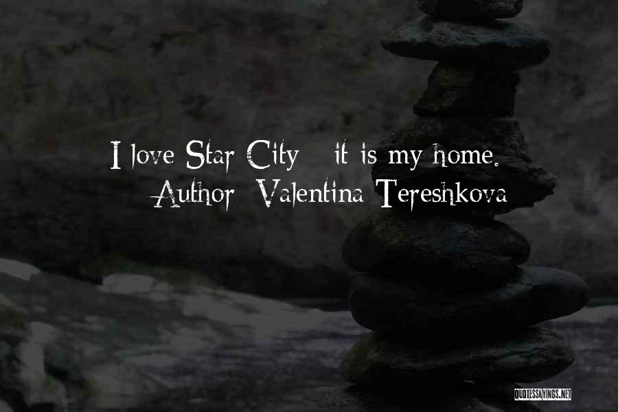 Star City Quotes By Valentina Tereshkova