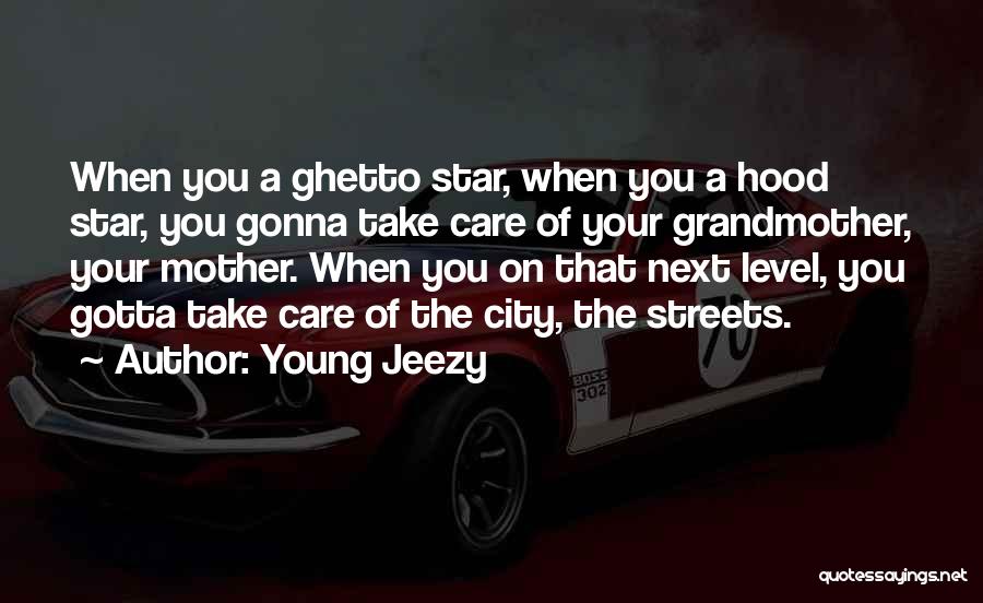 Star City Quotes By Young Jeezy