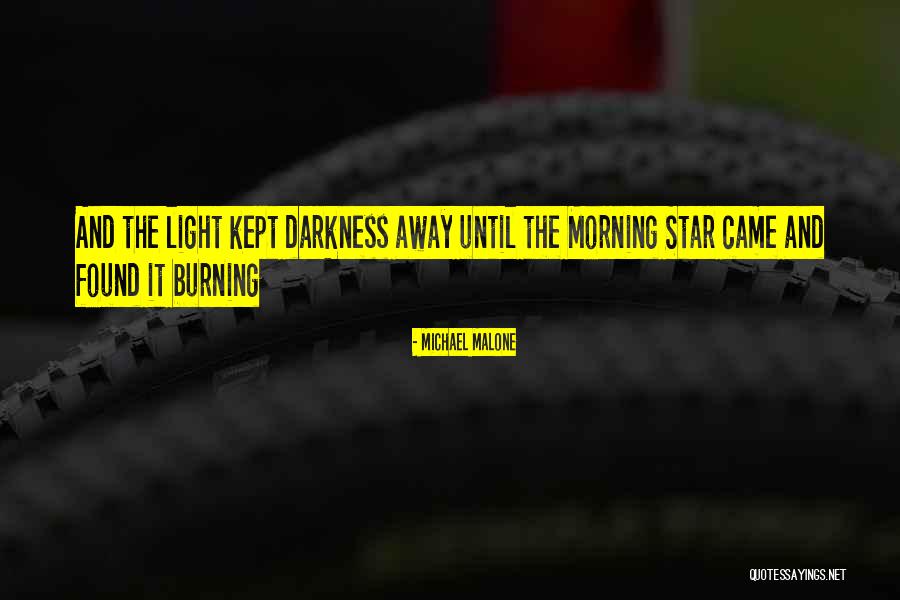Star Darkness Quotes By Michael Malone