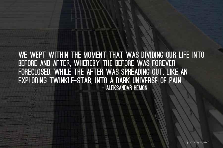 Star Death Quotes By Aleksandar Hemon Star Death Quotes By Aleksandar Hemon