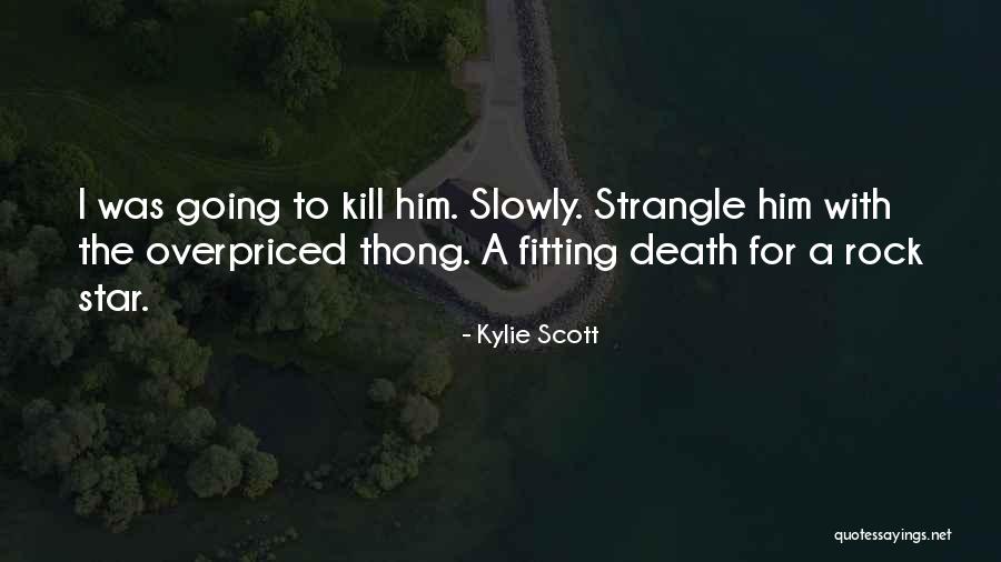 Star Death Quotes By Kylie Scott Star Death Quotes By Kylie Scott