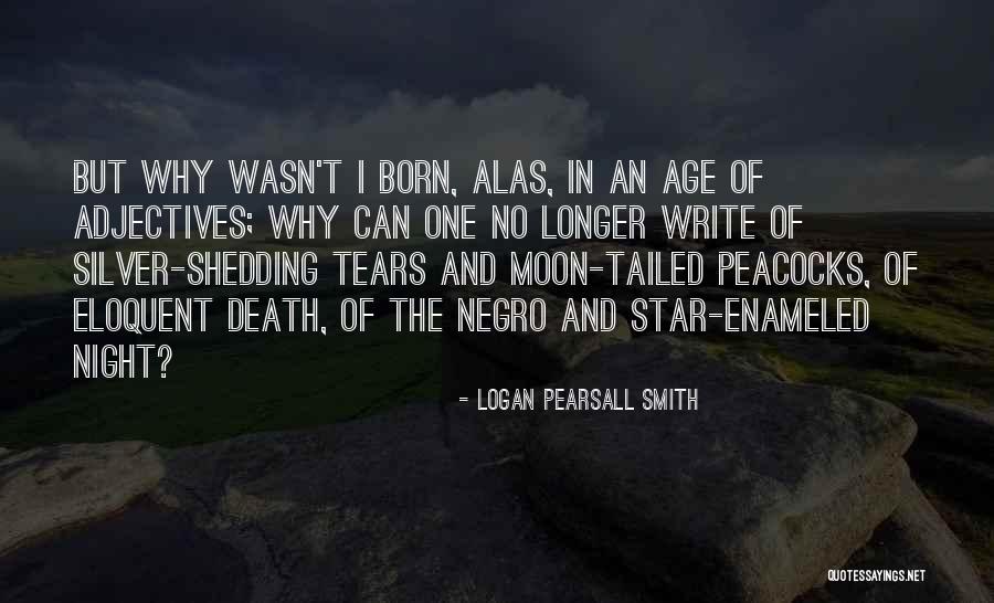 Star Death Quotes By Logan Pearsall Smith Star Death Quotes By Logan Pearsall Smith