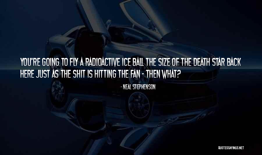 Star Death Quotes By Neal Stephenson Star Death Quotes By Neal Stephenson