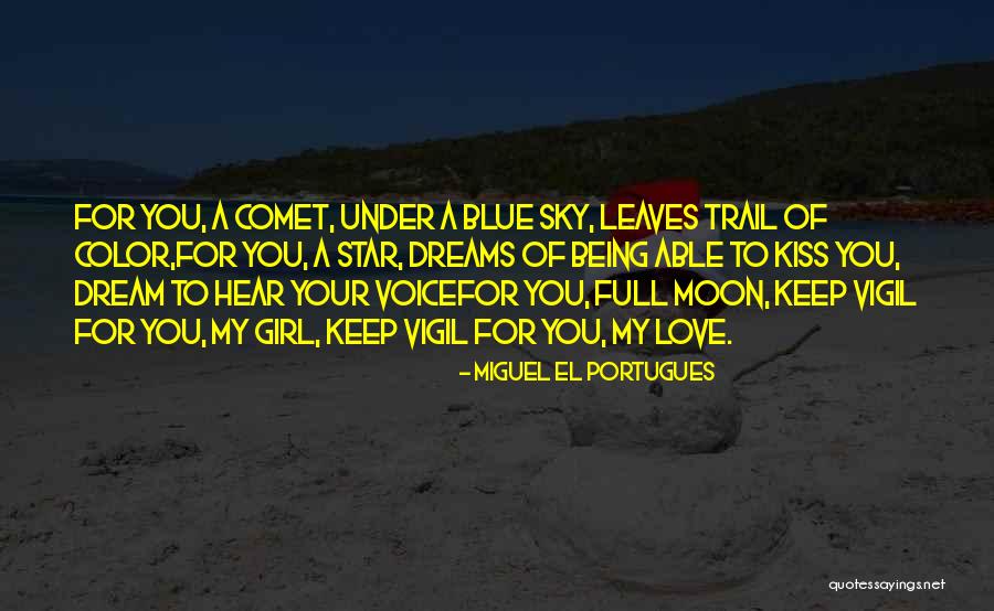 Star Dreams Quotes By Miguel El Portugues Star Dreams Quotes By Miguel El Portugues
