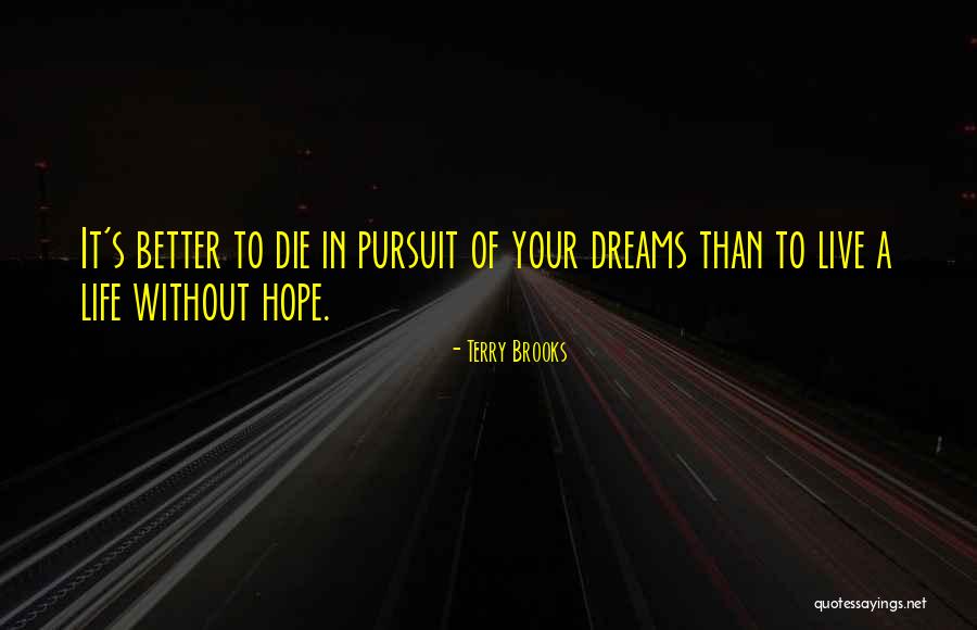 Star Dreams Quotes By Terry Brooks Star Dreams Quotes By Terry Brooks