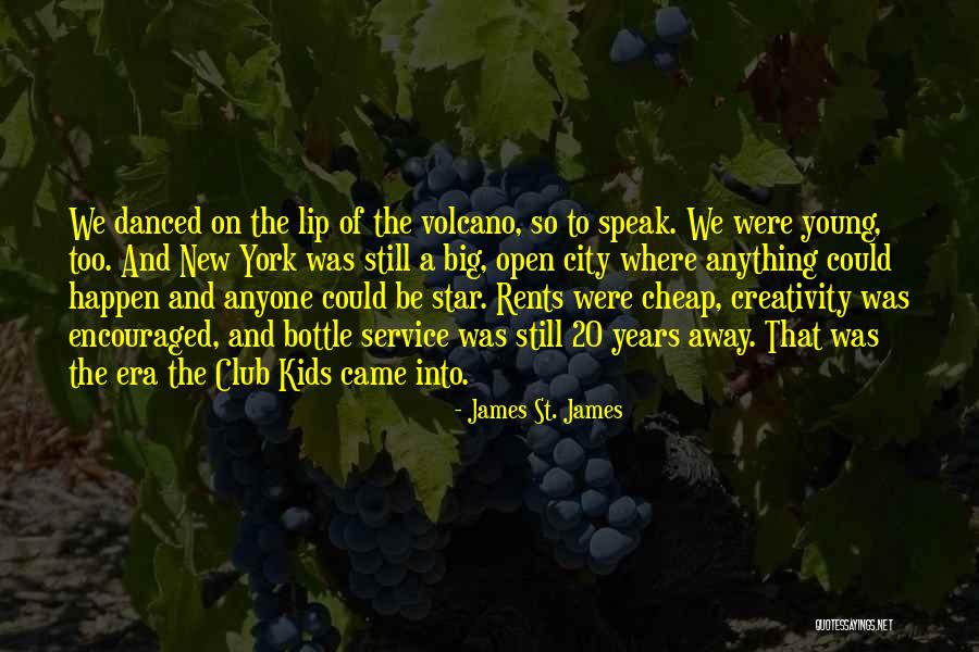 Star Era Quotes By James St. James Star Era Quotes By James St. James