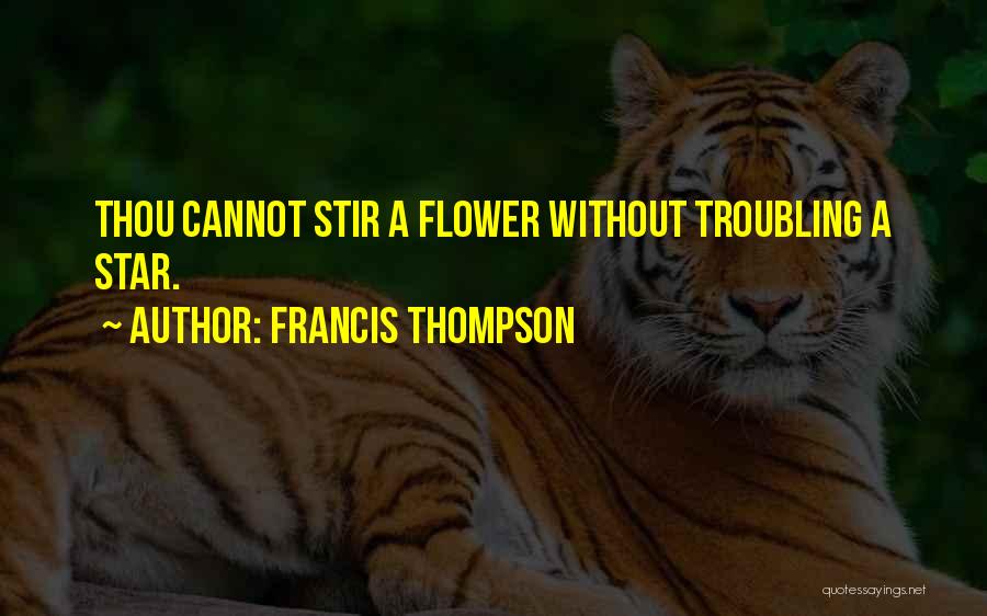 Star Flower Quotes By Francis Thompson