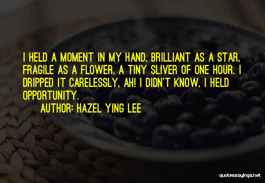 Star Flower Quotes By Hazel Ying Lee