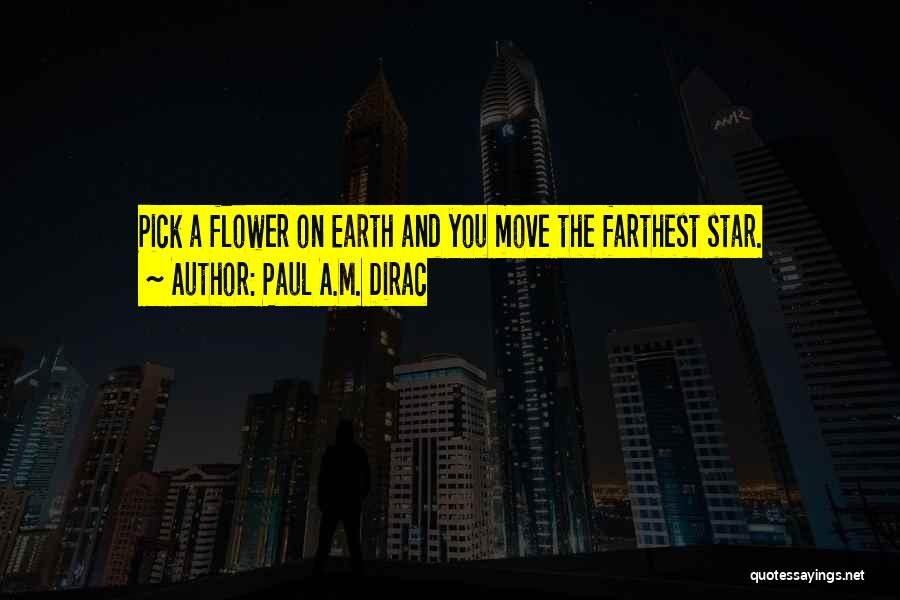 Star Flower Quotes By Paul A.M. Dirac