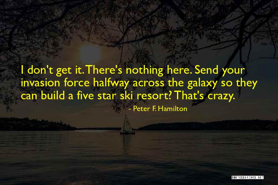 Star Force Quotes By Peter F. Hamilton Star Force Quotes By Peter F. Hamilton